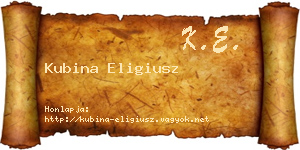 Kubina Eligiusz névjegykártya